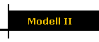 Modell II
